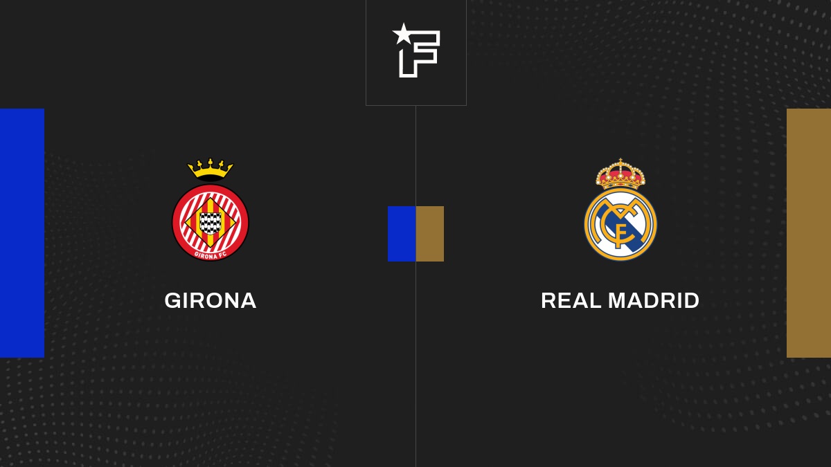 Follow the Girona-Real Madrid match live with commentary Live Liga 18:20