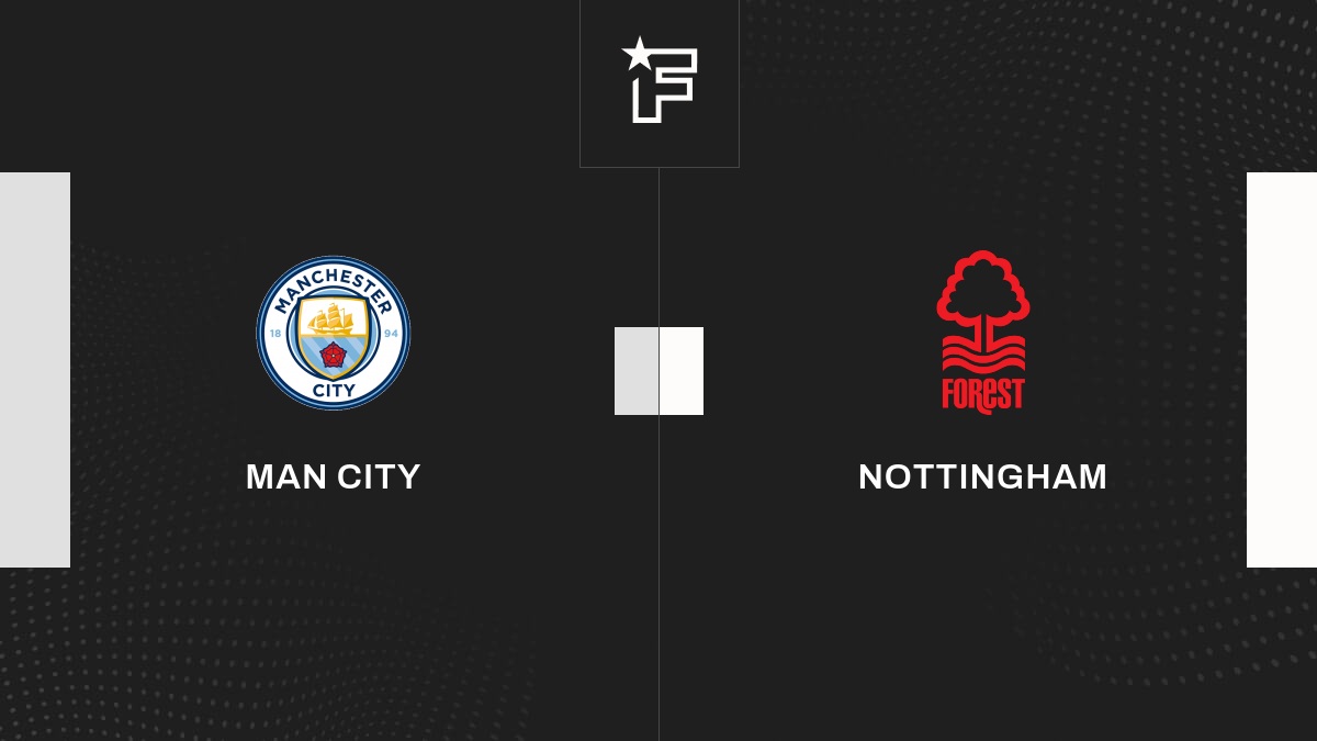 Follow the Manchester City-Nottingham Forest match live with commentary Live Premier League 3:50 p.m.