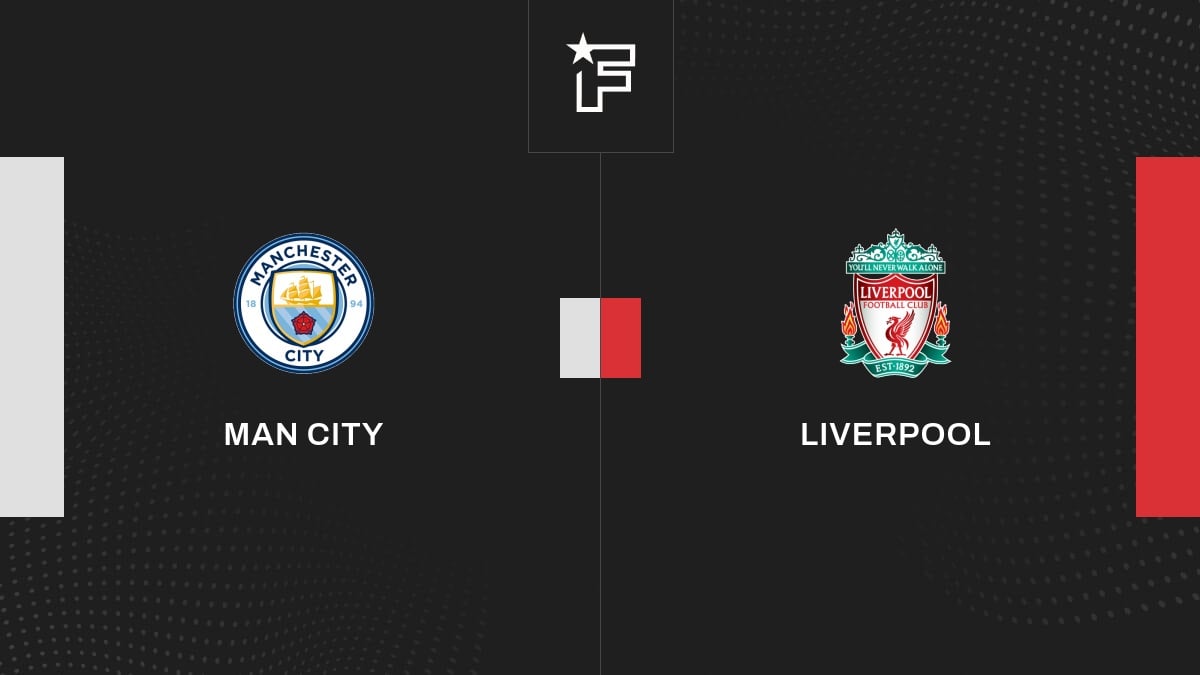 Follow the Manchester City -Liverpool meeting live commented Live 17:20 - Premier League