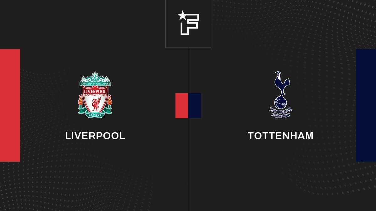 Follow the Liverpool -Tottenham meeting live commented Live 17:20 - Premier League