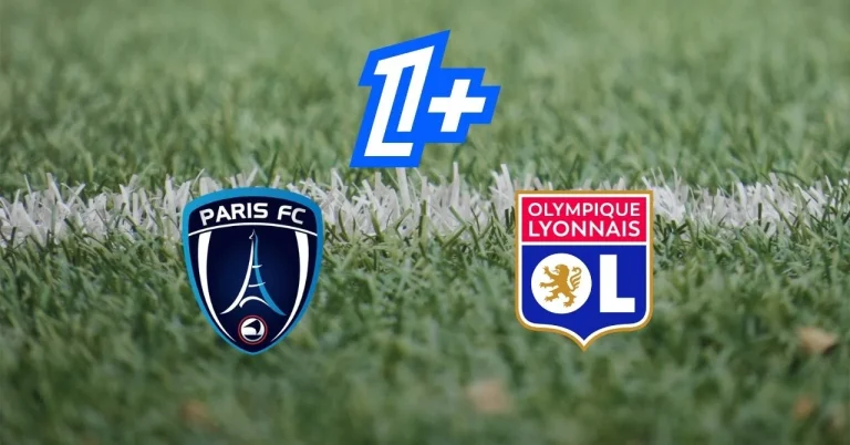 Ligue 1: Paris FC-OL, at what time and on which channel to watch the match?