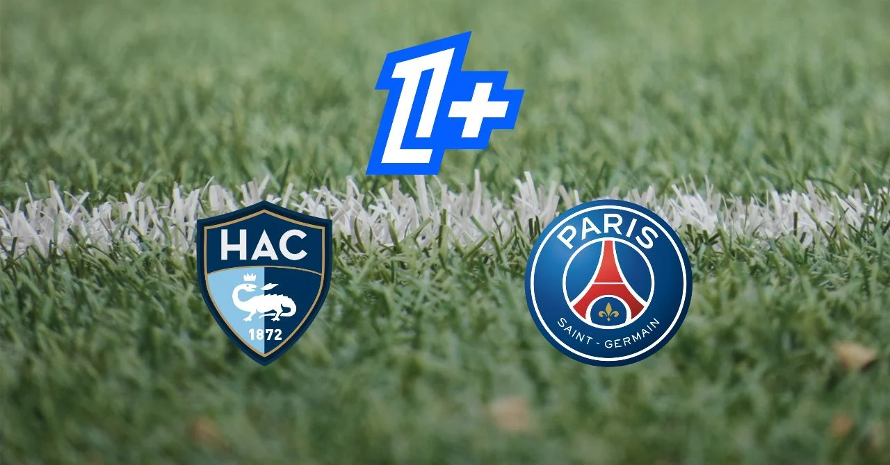 Ligue 1: Le Havre-PSG, at what time and on which channel to watch the match?